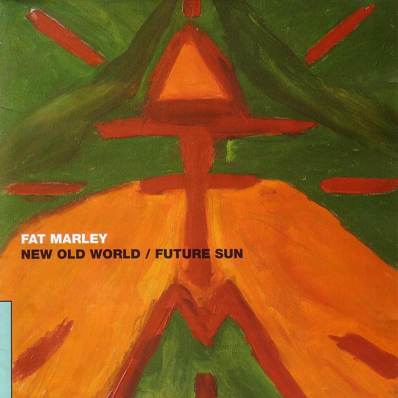 Fat Marley – New Old World / Future Sun