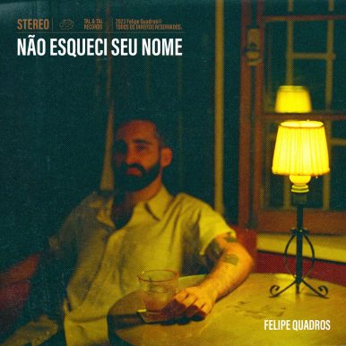 Felipe Quadros – Não Esqueci Seu Nome
