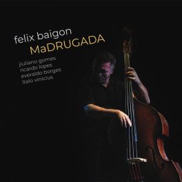 Felix Baigon – Madrugada