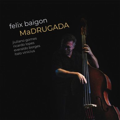 Felix Baigon – Madrugada