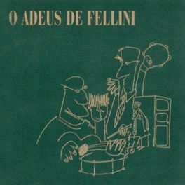 Fellini – O Adeus de Fellini