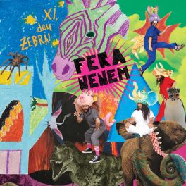 Fera Neném – Xi, Deu Zebra!