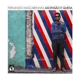Fernando Mascarenhas – Ascensão & Queda