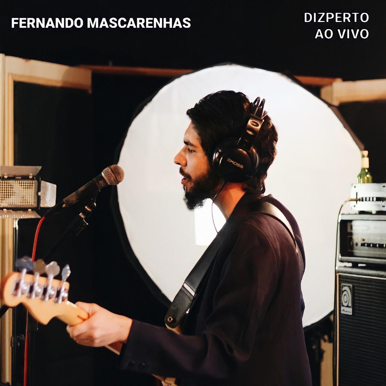 Fernando Mascarenhas – Dizperto (Ao Vivo)