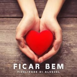 Fidelidade di Aluguel – Ficar Bem