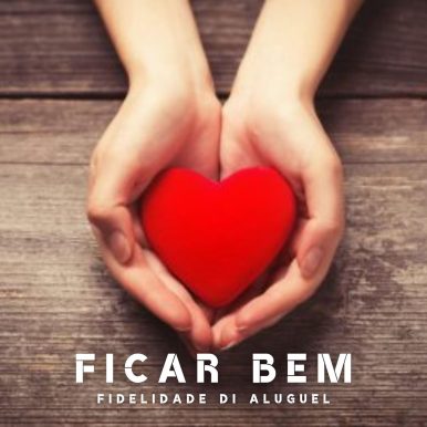 Fidelidade di Aluguel – Ficar Bem