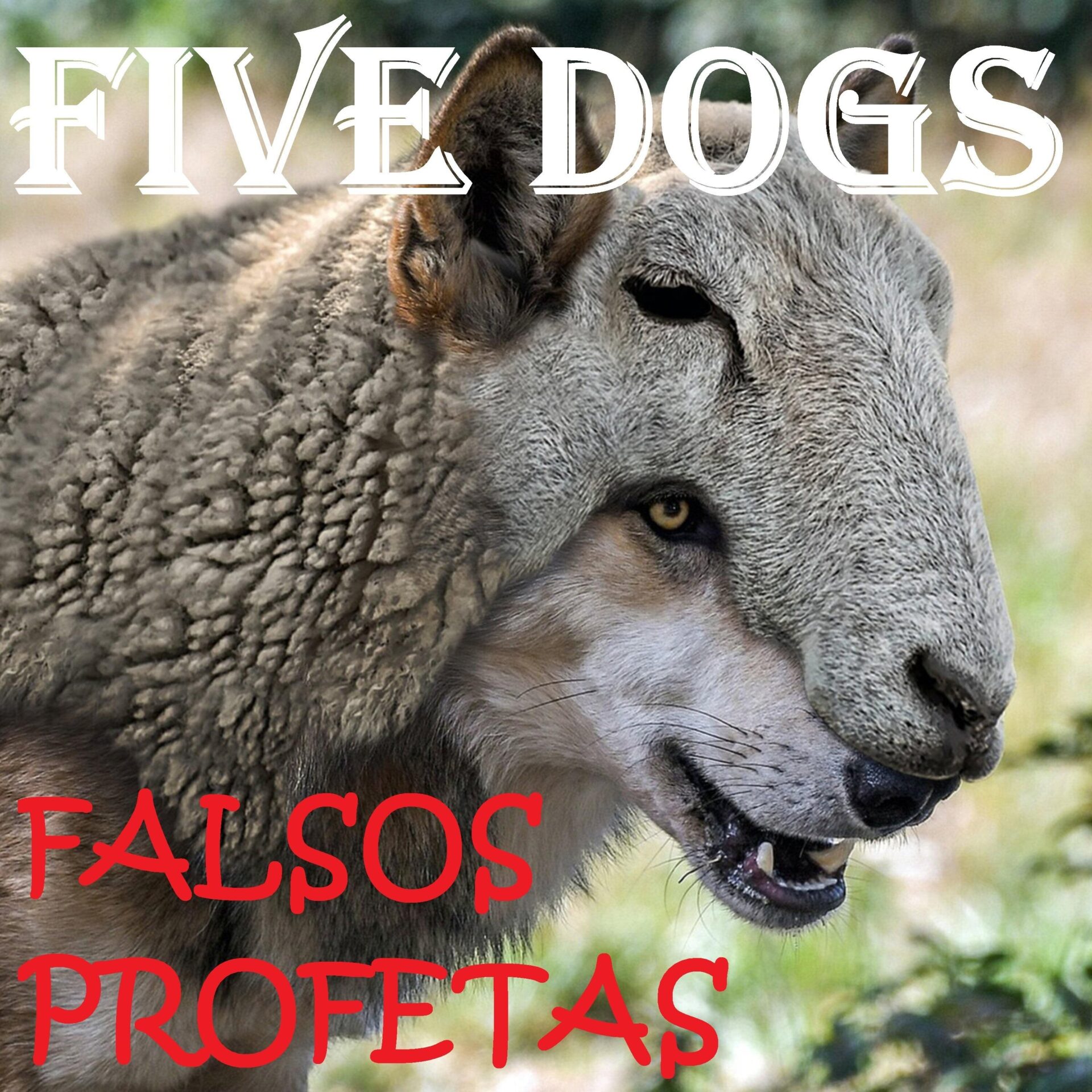 Five Dogs – Falsos Profetas