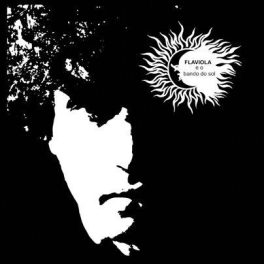 Flaviola e o Bando Do Sol – Flaviola e o Bando Do Sol