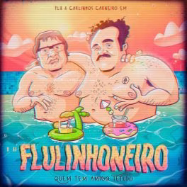 FLU, Carlinhos Carneiro – Flulinhoneiro