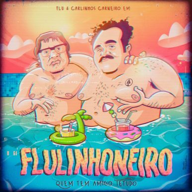 FLU, Carlinhos Carneiro – Flulinhoneiro