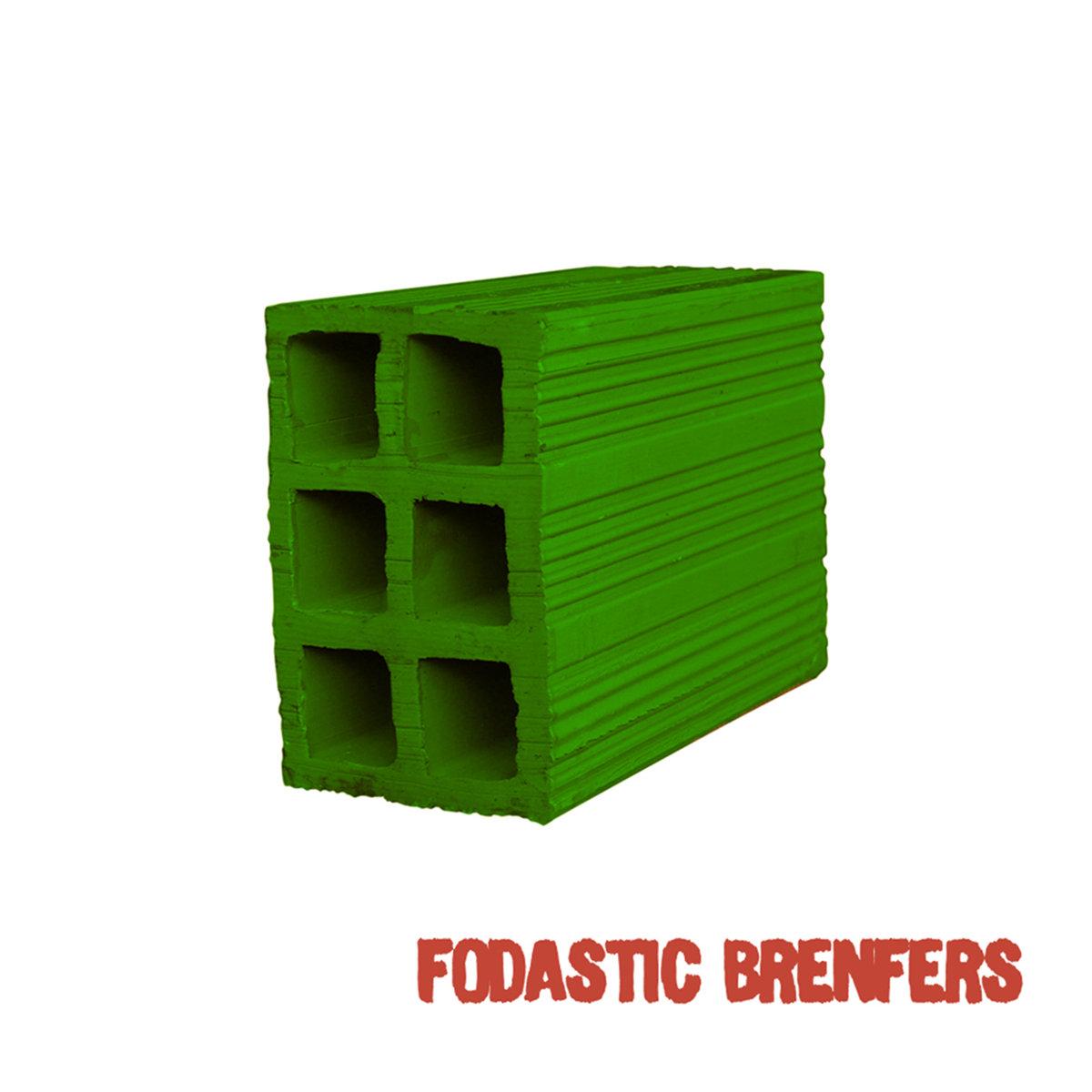 Fodastic Brenfers – Green Album
