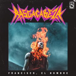 Francisco el Hombre – RASGACABEZA