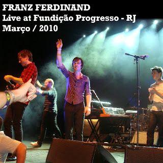 Franz Ferdinand – Ao Vivo – Fundição Progresso