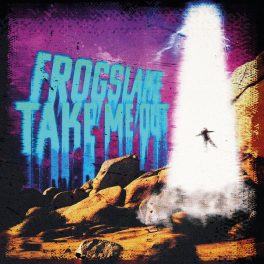 Frogslake – Take Me Out