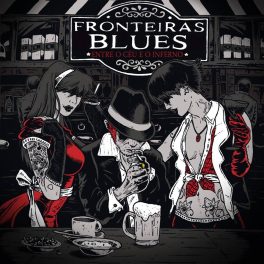 Fronteiras Blues – Entre o Céu e o Inferno