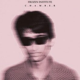 Frozen Institute – Chamber EP