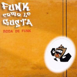 Funk Como Le Gusta – Roda de Funk