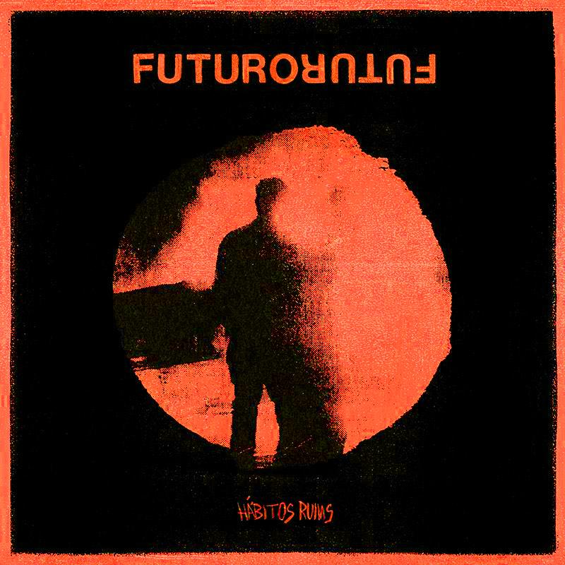 Futuro – Hábitos Ruins