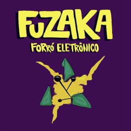 Fuzaka – Forró Eletrônico