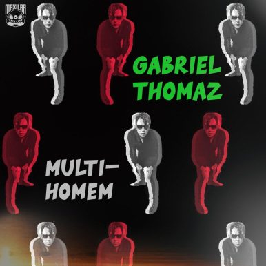 Gabriel Thomaz, o Multi-Homem – Multi-Homem