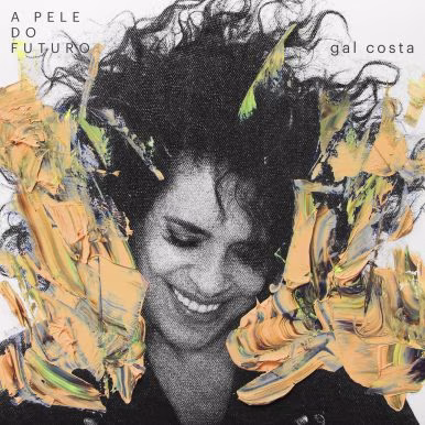 Gal Costa – A Pele do Futuro