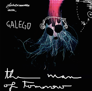 Galego – The Man of Tomorrow