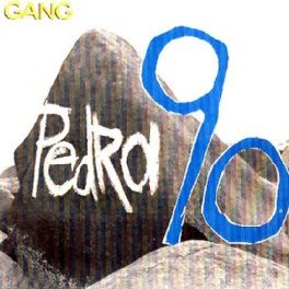 Gang 90 & As Absurdettes – Pedra 90