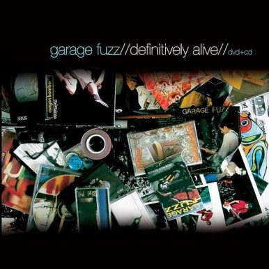 Garage Fuzz – Definitively Alive