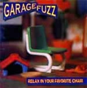 Garage Fuzz – Relax In Your Favorite Chair