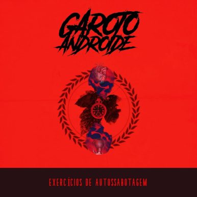 Garoto Andróide – Exercícios de Autossabotagem