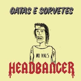 GATAS & SORVETES – EP Headbanger
