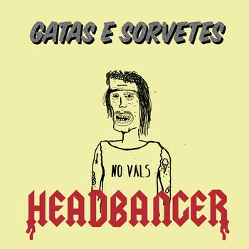 GATAS & SORVETES – EP Headbanger