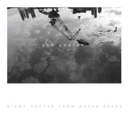Giant Gutter From Outer Space – Set Adrift
