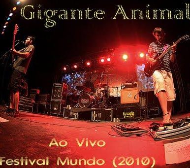 Gigante Animal – Ao vivo – Festival Mundo