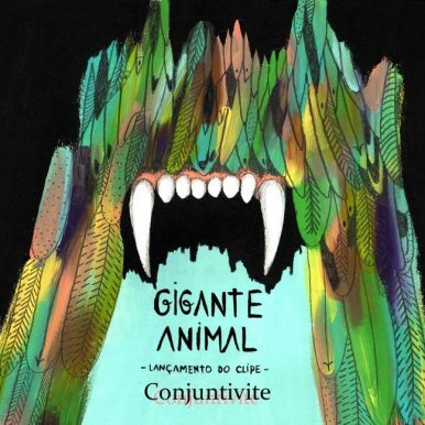 Gigante Animal – Clipe Conjuntivite