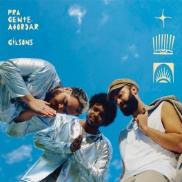 Gilsons – Pra Gente Acordar