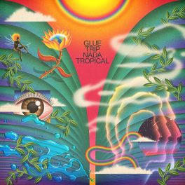 Glue Trip – Nada Tropical