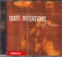 Good Intentions – Até o Fim