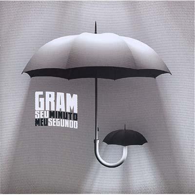 Gram – Seu Minuto, Meu Segundo