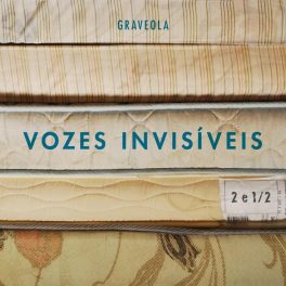 Graveola – Vozes Invisíveis ou 2 e 1/2