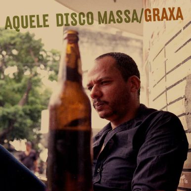 Graxa – Aquele Disco Massa