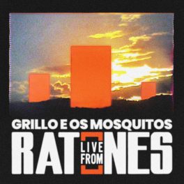 Grillo e os Mosquitos – Live From Ratones