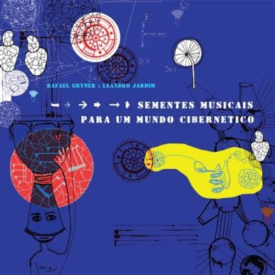Gryner & Jardim – Sementes Musicais Para Um Mundo Cibernético EP