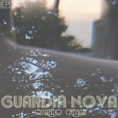 Guardia Nova – Quando Chegar (EP)