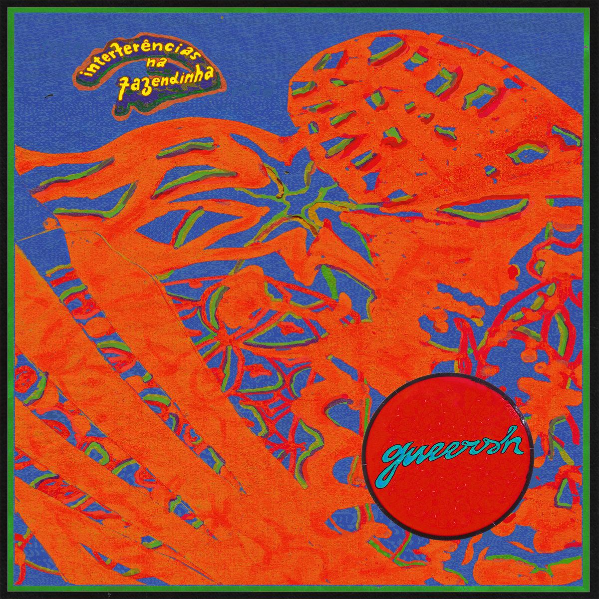 gueersh – Interfer​ê​ncias na Fazendinha