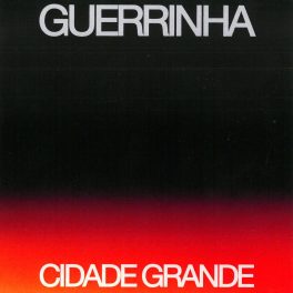 Guerrinha – Cidade Grande
