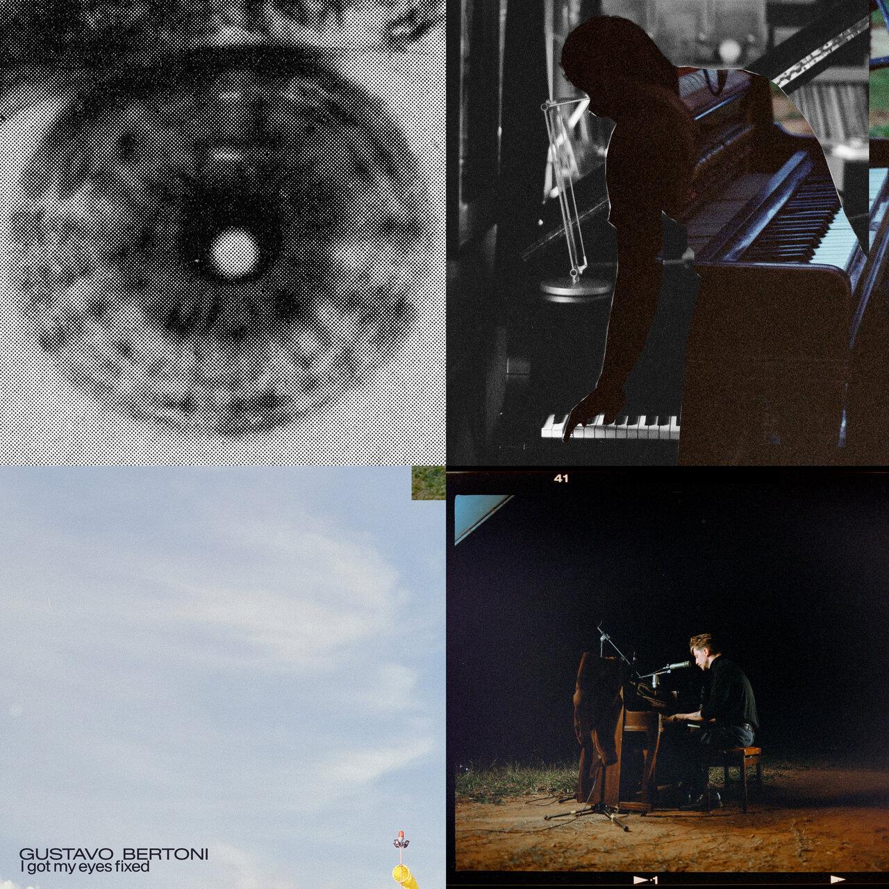 Gustavo Bertoni – I Got My Eyes Fixed