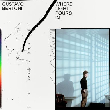 Gustavo Bertoni – Where Light Pours In