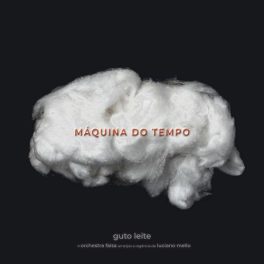 Guto Leite – Máquina do Tempo
