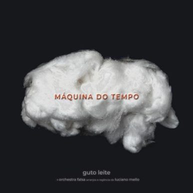 Guto Leite – Máquina do Tempo